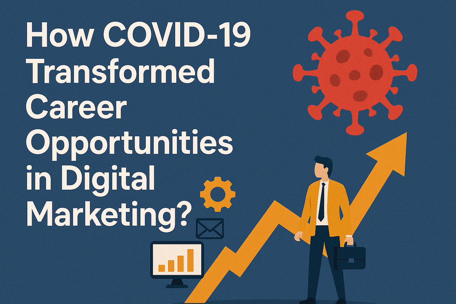 How COVID-19 Transformed Career Opportunities in Digital Marketing