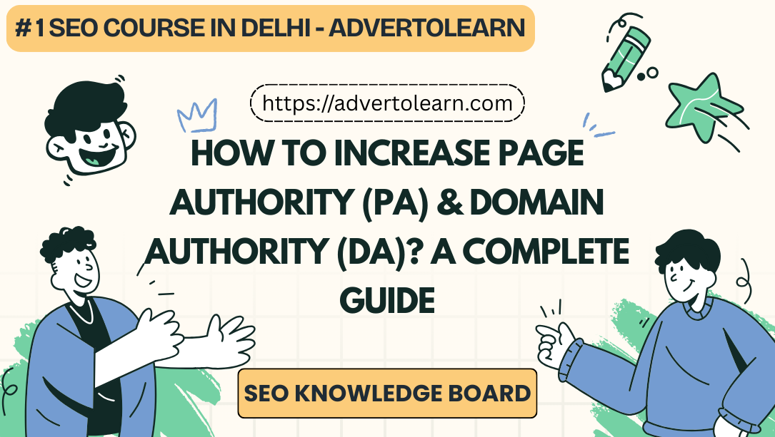 How to Increase Page Authority (PA) & Domain Authority (DA)_ A Complete Guide