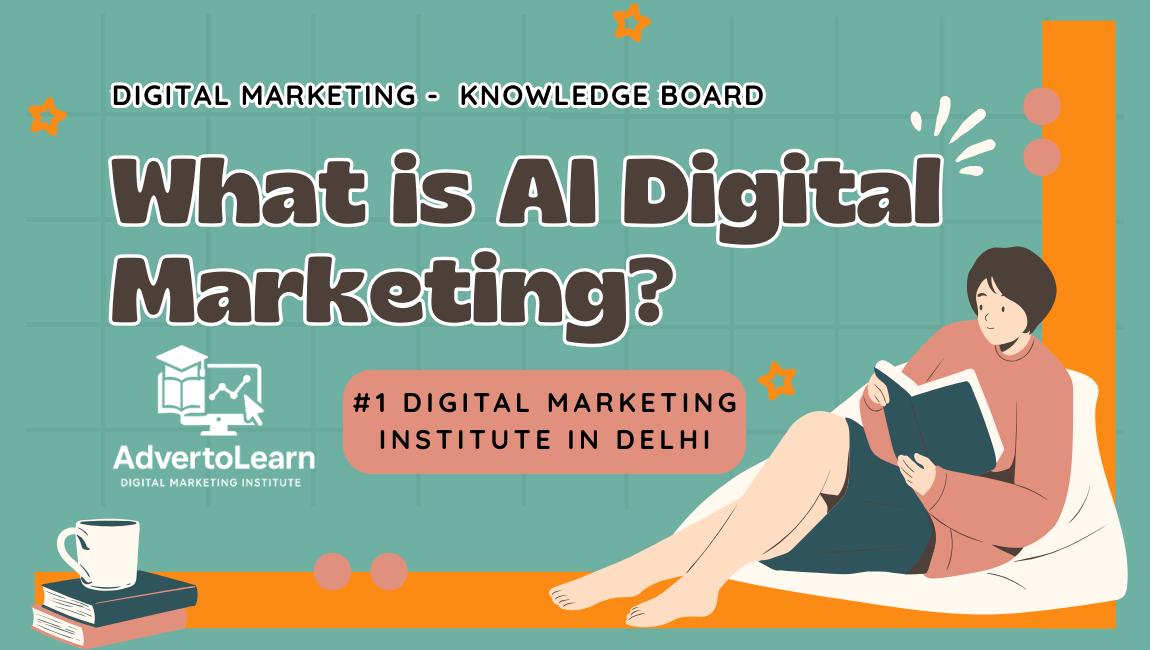 What is AI Digital Marketing - Explained by SEO Anubhav Garg through AdvertoLearn 1150 x 650 px