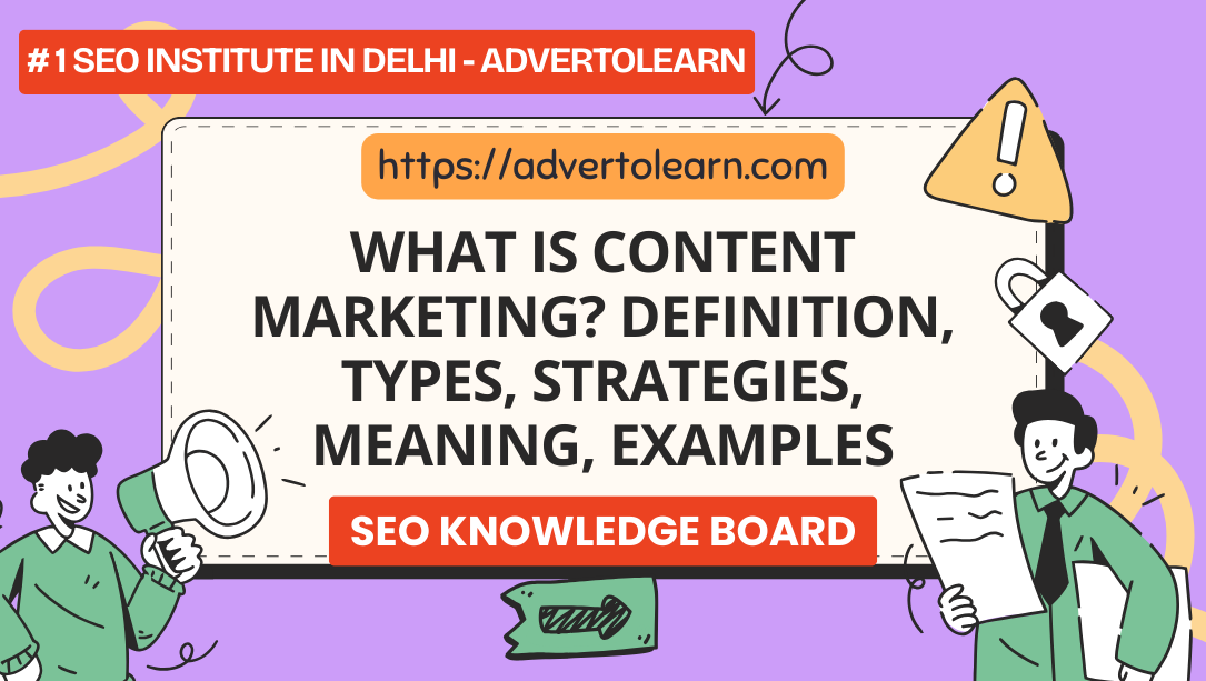 What is Content Marketing_ Definition, Types, Strategies, Meaning, Examples