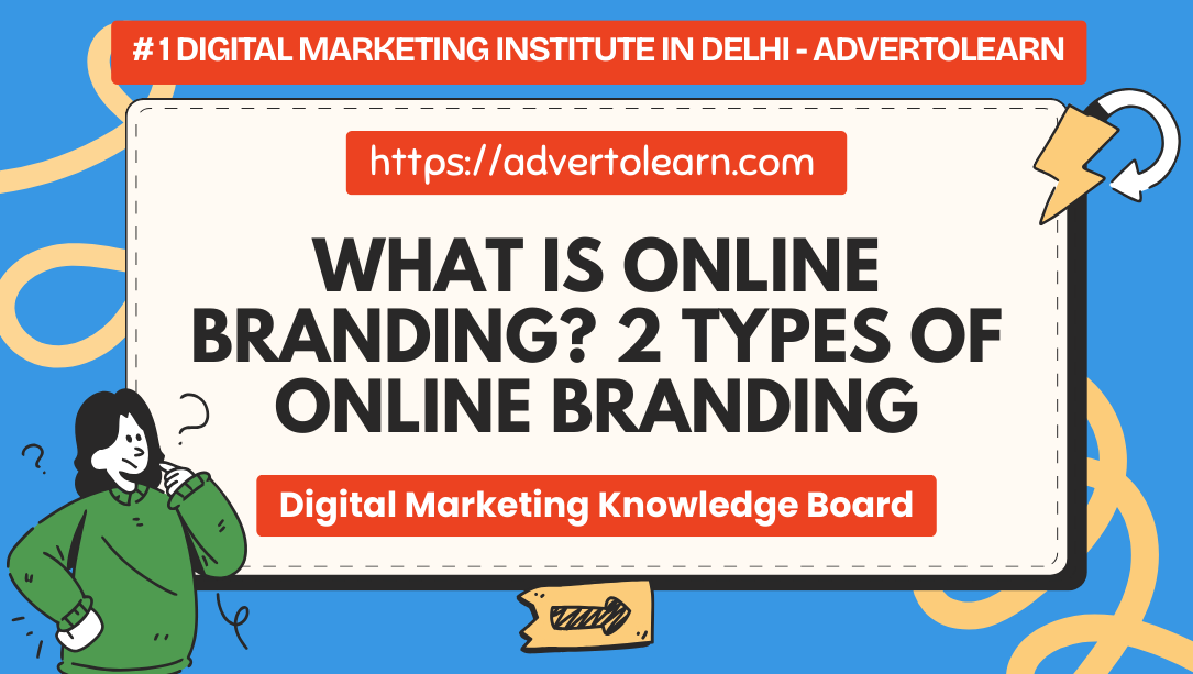 What is Online Branding_ 2 Types of Online Branding