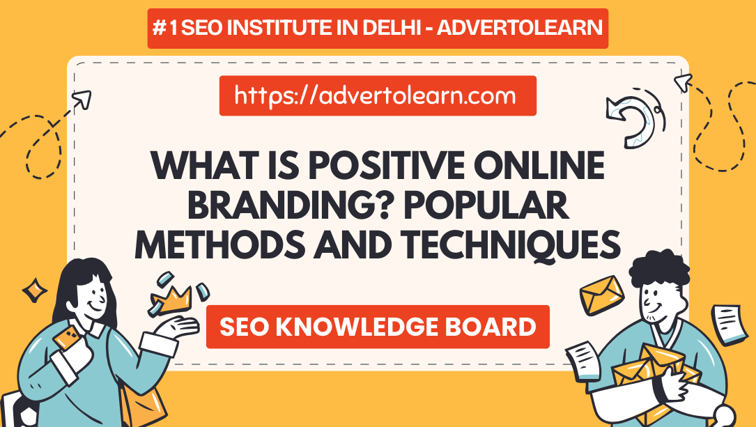 What is Positive Online Branding_ Popular Methods and Techniques