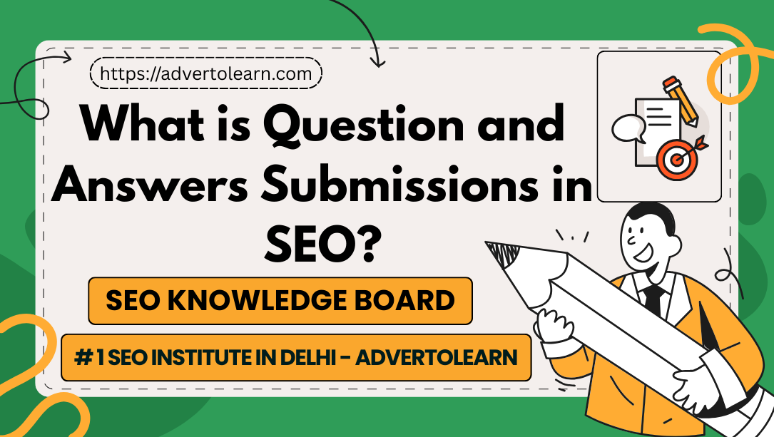 What is Question and Answers Submissions in SEO